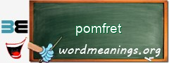 WordMeaning blackboard for pomfret